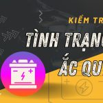 HƯỚNG DẪN CÁCH KIỂM TRA TÌNH TRẠNG ẮC QUY