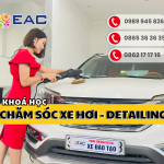KHÓA HỌC CHĂM SÓC XE HƠI – DETAILING