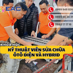 KHÓA HỌC KỸ THUẬT VIÊN SỬA CHỮA Ô TÔ ĐIỆN VÀ XE HYBRID